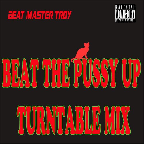 Beat lyric pussy that up
