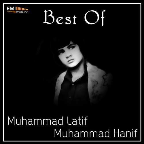 Best of Muhammad Hanif & Muhammad Latif
