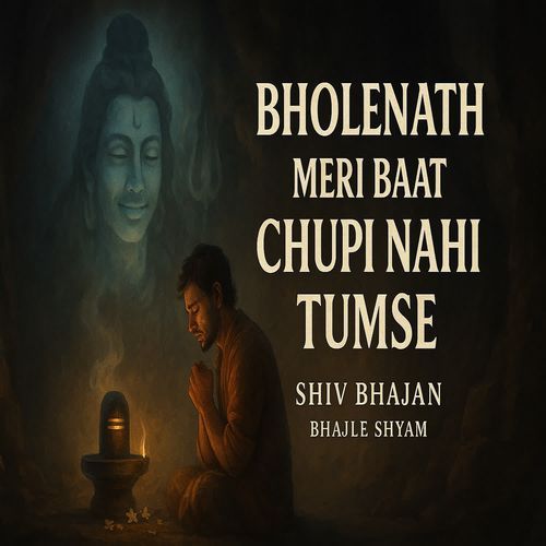 Bholenath Meri Baat Chupi Nahi Tumse