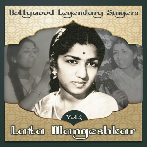 Bollywood Legendary Singers, Lata Mangeshkar, Vol. 2