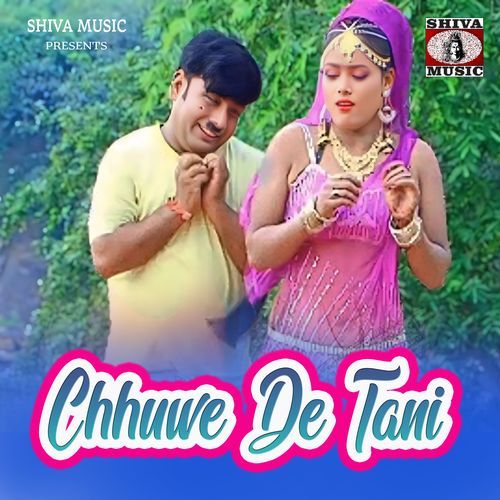 Chhuwe De Tani