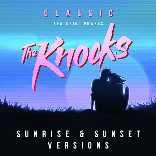 Classic (feat. POWERS) (Sunrise & Sunset Versions)