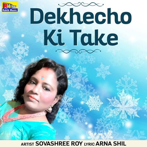 Dekhecho Ki Take (Studio)