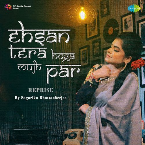 Ehsan Tera Hoga Mujh Par - Reprise