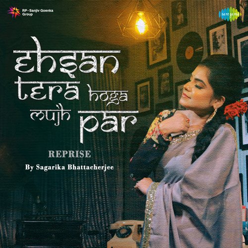 Ehsan Tera Hoga Mujh Par - Reprise