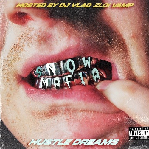 DA BOSS Lyrics - HUSTLE DREAMS: SNOW MAFIA (Hosted By Dj Vlad Zloi.