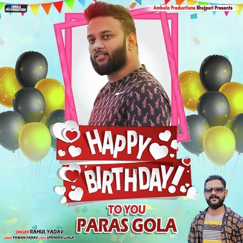 Happy Birthday Paras Gola Bhaiya