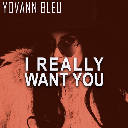 I Really Want You (Yovann's True Sentiment Mix) cover art