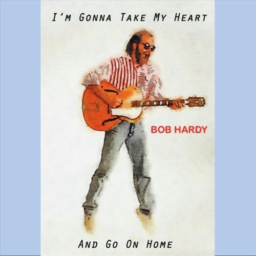I’m Gonna Take My Heart and Go on Home