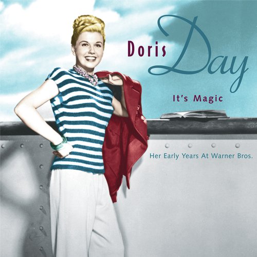 It's Magic, Doris Day: Her early years  at Warner Bros.