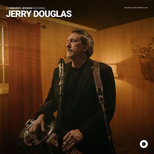 Jerry Douglas | OurVinyl Sessions_poster_image