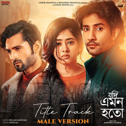 Jodi Emon Hoto-Title Track (Male Version)