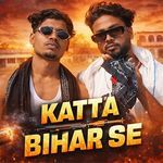 Katta Bihar Se