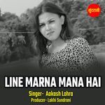 Line Marna Mana Hai