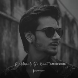 Makhmali Si Raat (Late Night Version)