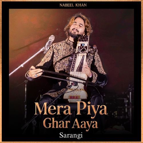 Mera Piya Ghar Aaya (Sarangi)