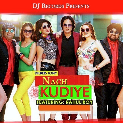 Nach Kudiye (ft. Rahul Roy)