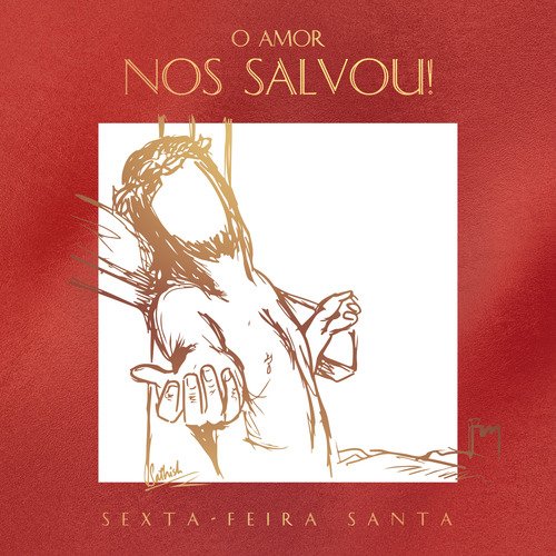 O Amor nos Salvou! (Sexta-feira Santa)_poster_image