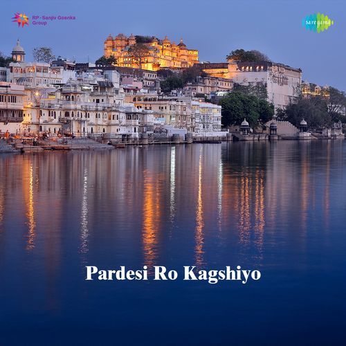 Pardesi Ro Kagshiyo
