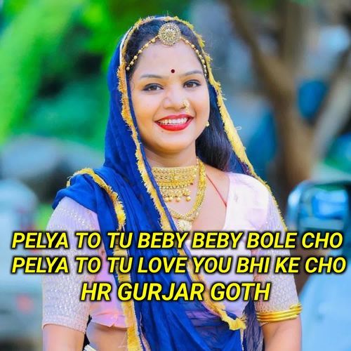 Pelya To Tu Beby Beby Bole Cho Pelya To Tu Love You Bhi Ke Cho