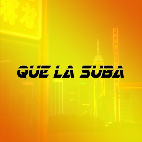 Que La suba cover art