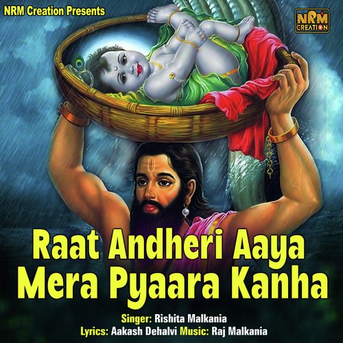 Raat Andheri Aaya Mera Pyaara Kanha