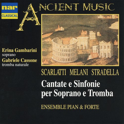 Scarlatti, Melani, Stradella: Cantate e Sinfonie Per Soprano e Tromba_poster_image