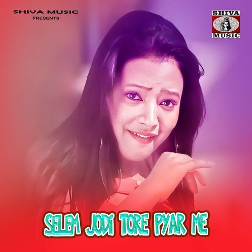Selem Jodi Tore Pyar Me