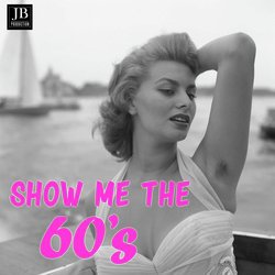 Show Me The 60's