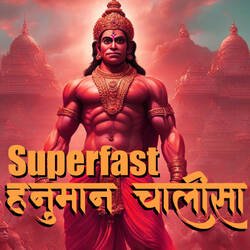 Superfast Hanuman Chalisa-FgEHUEJDelA