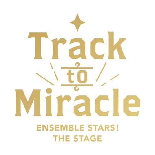 『あんさんぶるスターズ！THE STAGE』-Track to Miracle-_poster_image