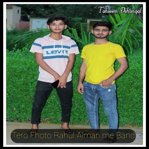 Tero Fhoto Rahul Almari Me Band