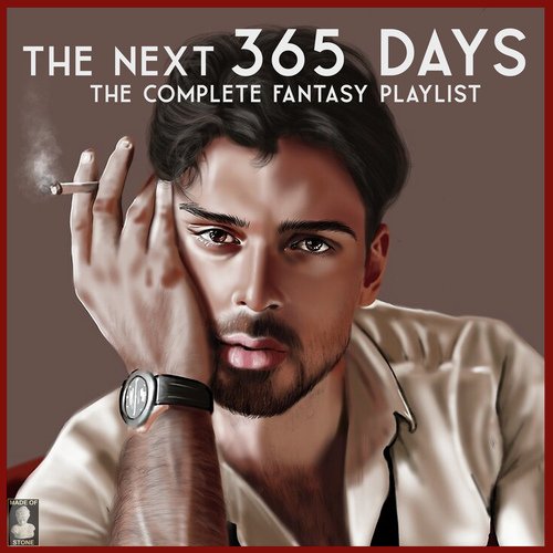 The Next 365 Days The Complete Fantasy Playlist Songs Download