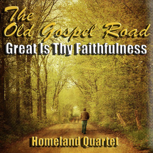 The Old Gospel Road, "Great Is Thy Faithfullness"