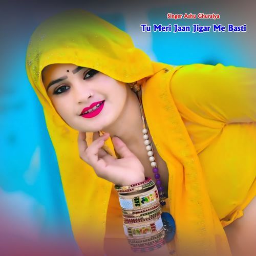 Tu Meri Jaan Jigar Me Basti