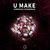 U MAKE