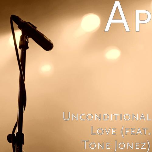Unconditional Love (feat. Tone Jonez)