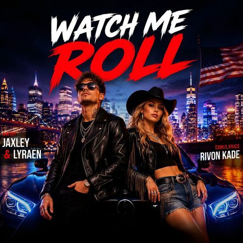 Watch Me Roll