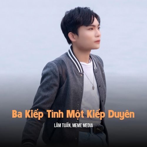 Ba Kiếp Tình Một Kiếp Duyên (Remix & Lofi)