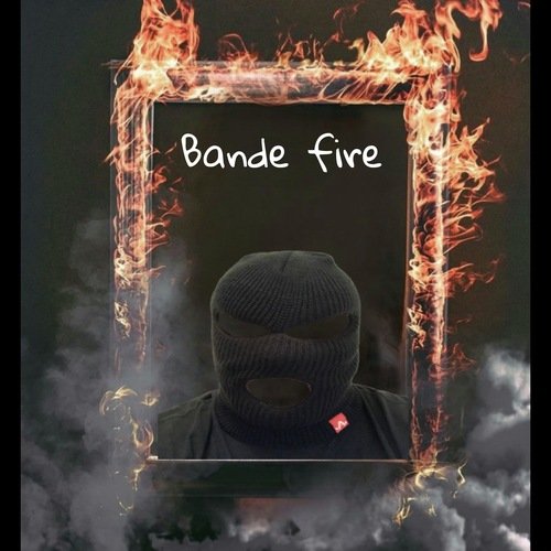 Bande Fire