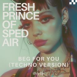 Beg for You (Techno Version)