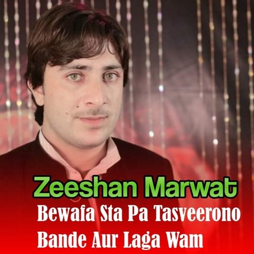 Bewafa Sta Pa Tasveerono Bande Aur Laga Wam