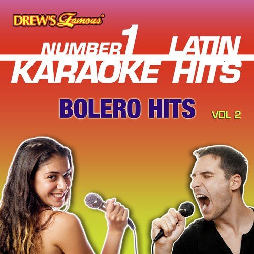 Drew's Famous #1 Latin Karaoke Hits: Bolero Hits Vol. 2