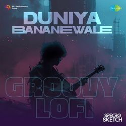 Duniya Bananewale - Groovy Lofi-AlEEBQYAcgY