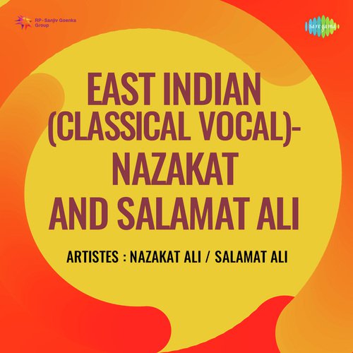 East Indian Classical Vocal Nazakat And Salamat Ali