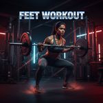 Feet Workout