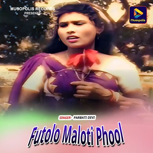 Futolo Maloti Phool