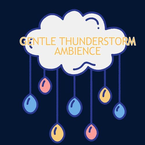 Gentle Thunderstorm Ambience: Soft Rainfall and Distant Thunder for Meditation