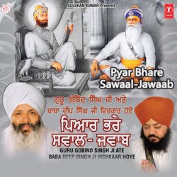 Guru Gobind Singh Ji Ate Baba Deep Singh Ji Vichkar Hoye Pyar Bhare Sawal Jawab-BTlYRToJBB4