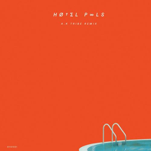 Hotel Pools (A.K. Tribe Remix)_poster_image